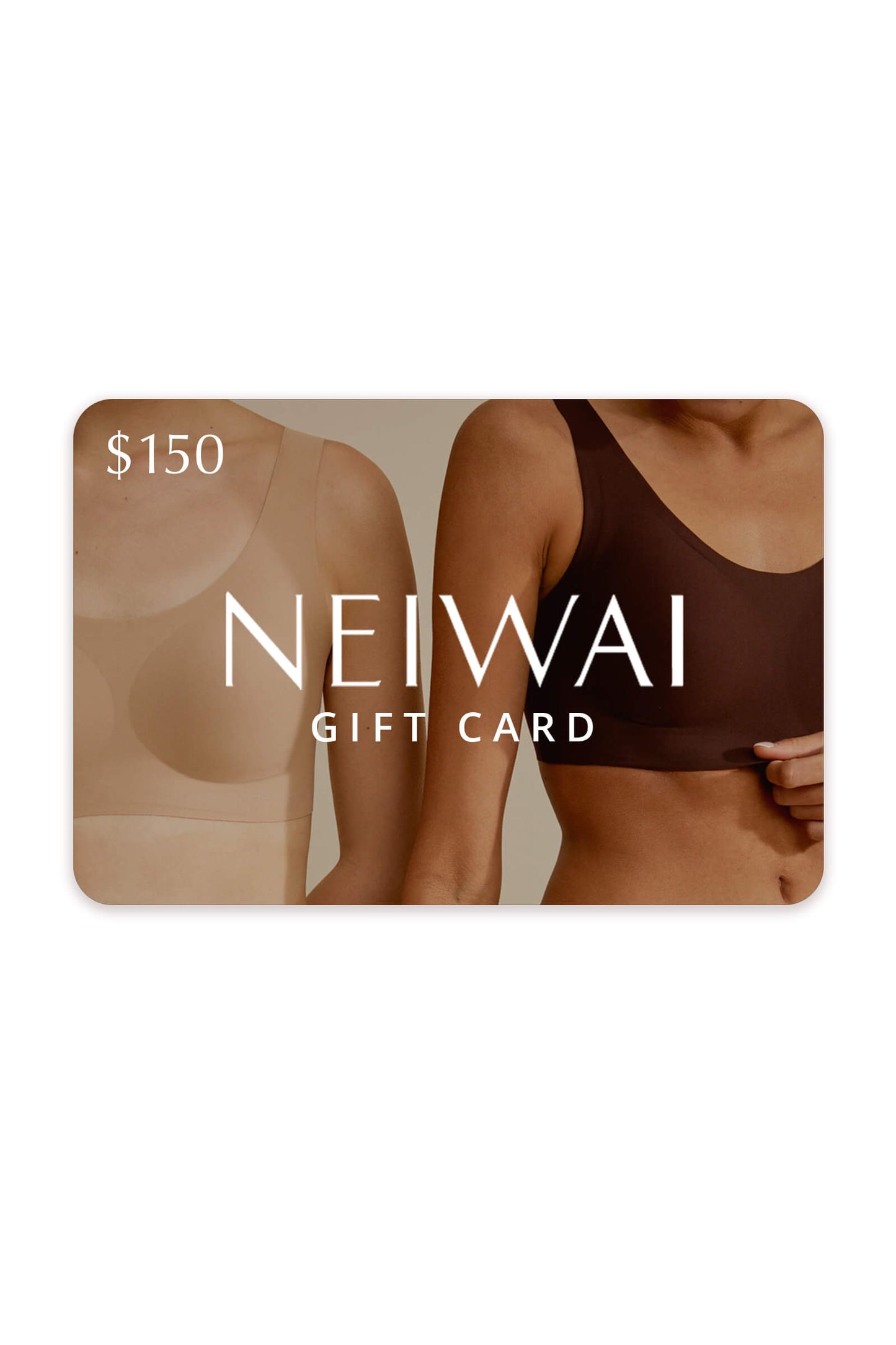 NEIWAI gift card $150