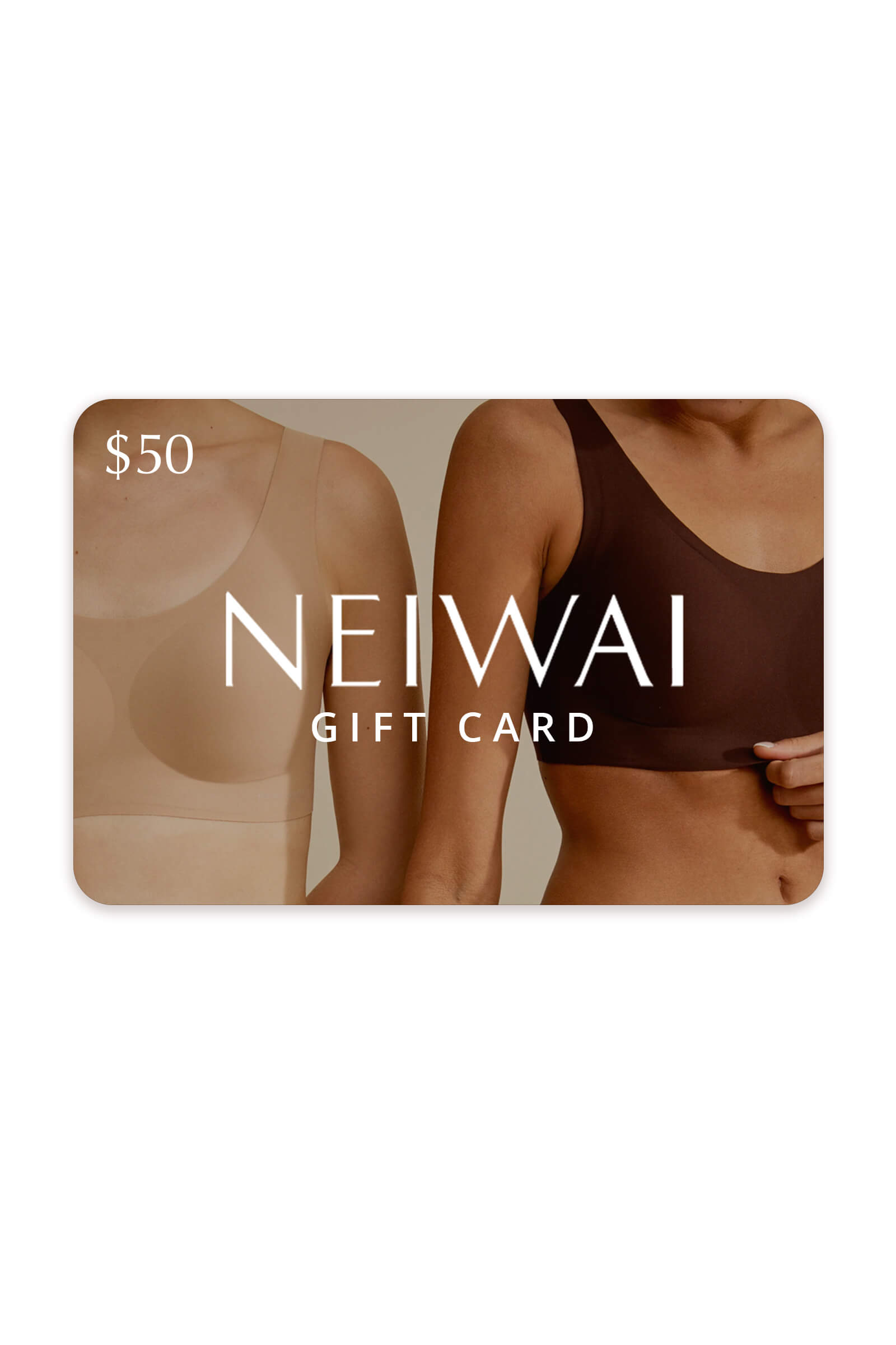 NEIWAI gift card $50